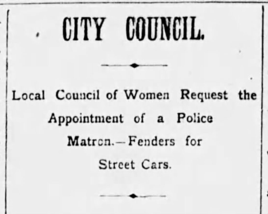 Local Council of Women Request the Appointment of a Police Matron – December 6, 1897